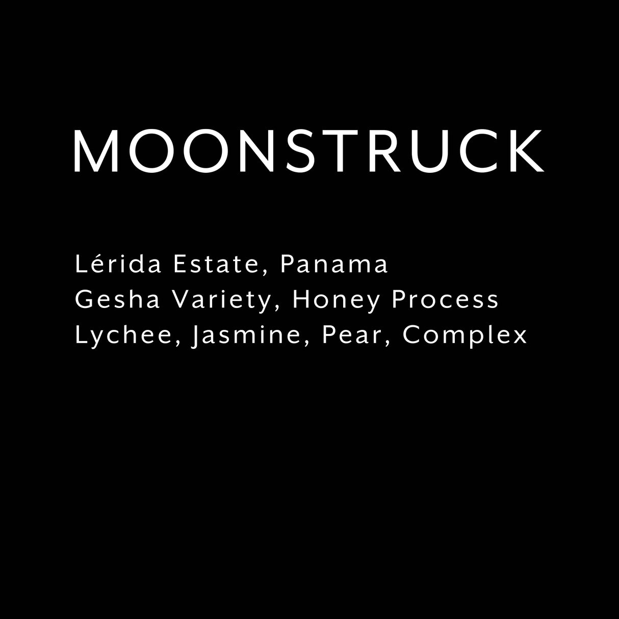 MOONSTRUCK, Lérida Honey Gesha